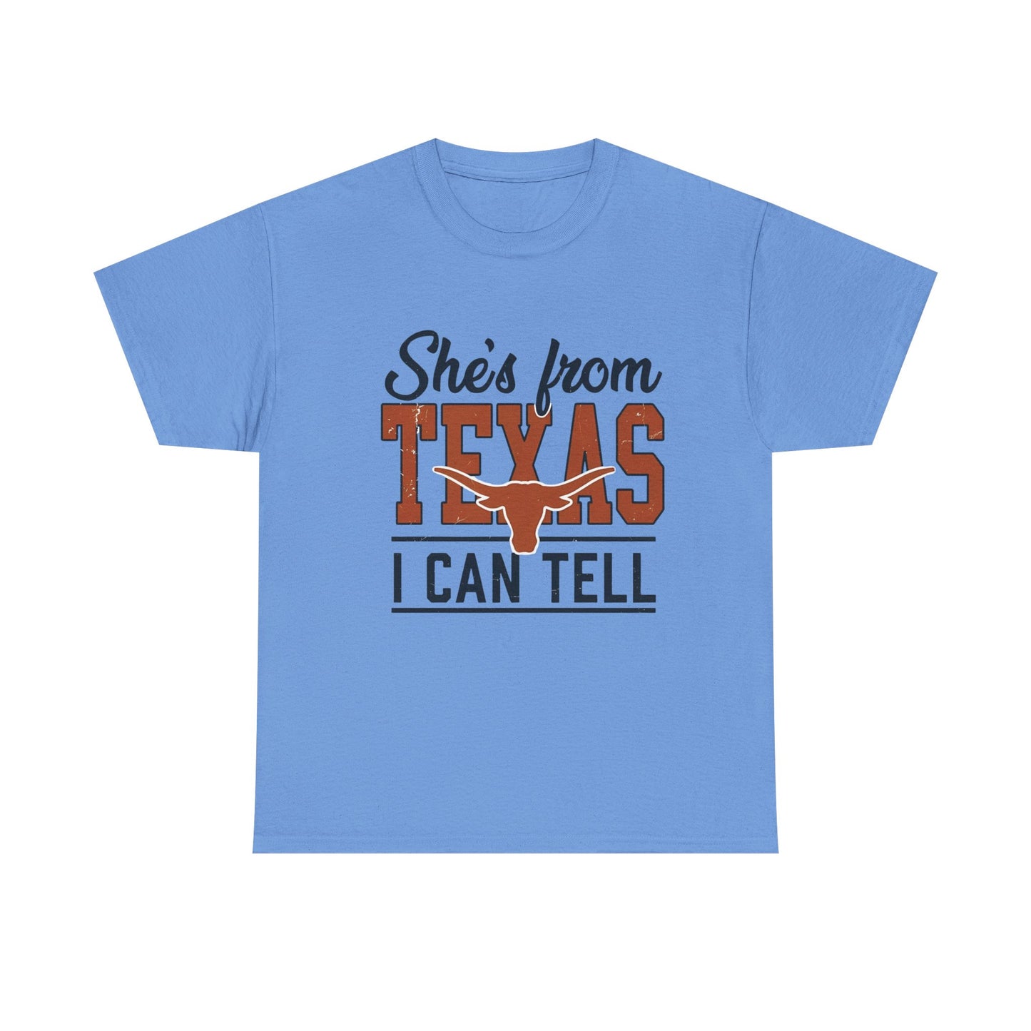 She's From Texas I Can Tell T-Shirt in Carolina Blue - Front View
