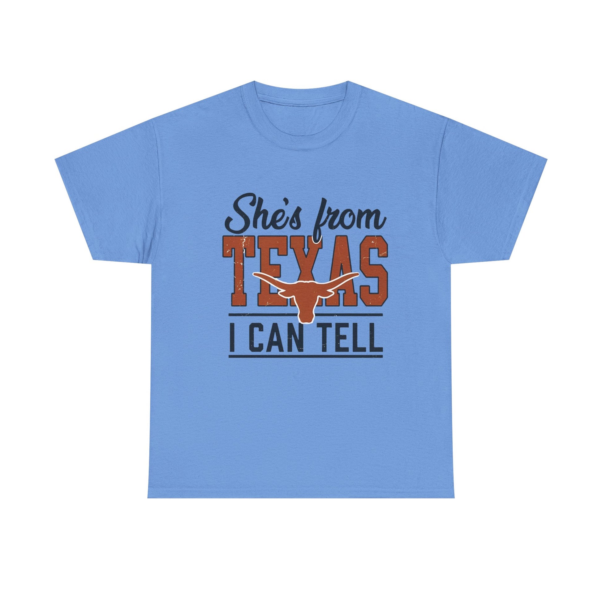 She's From Texas I Can Tell T-Shirt in Carolina Blue - Front View
