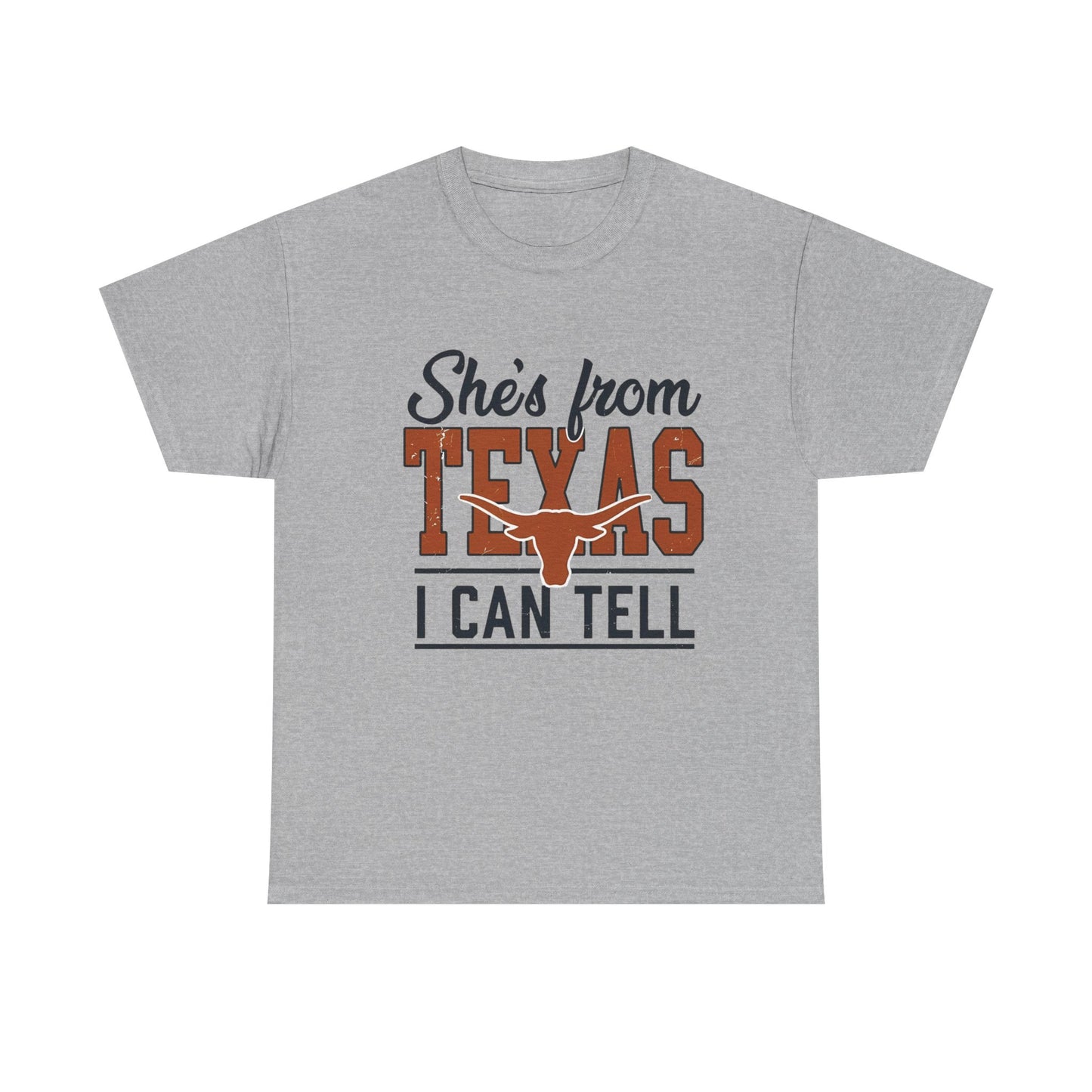 She's From Texas I Can Tell T-Shirt in Sport Grey - Front View
