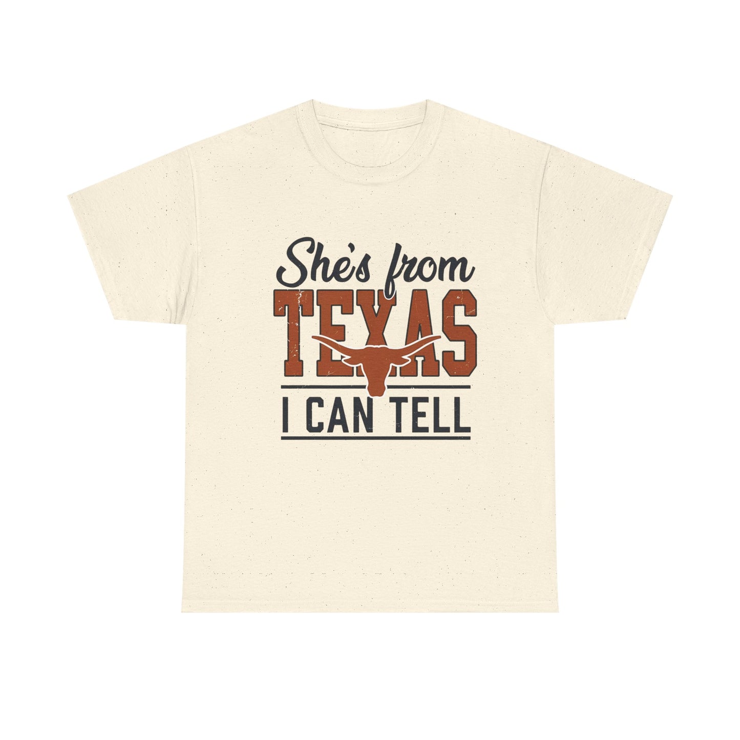 She's From Texas I Can Tell T-Shirt in Natural - Front View
