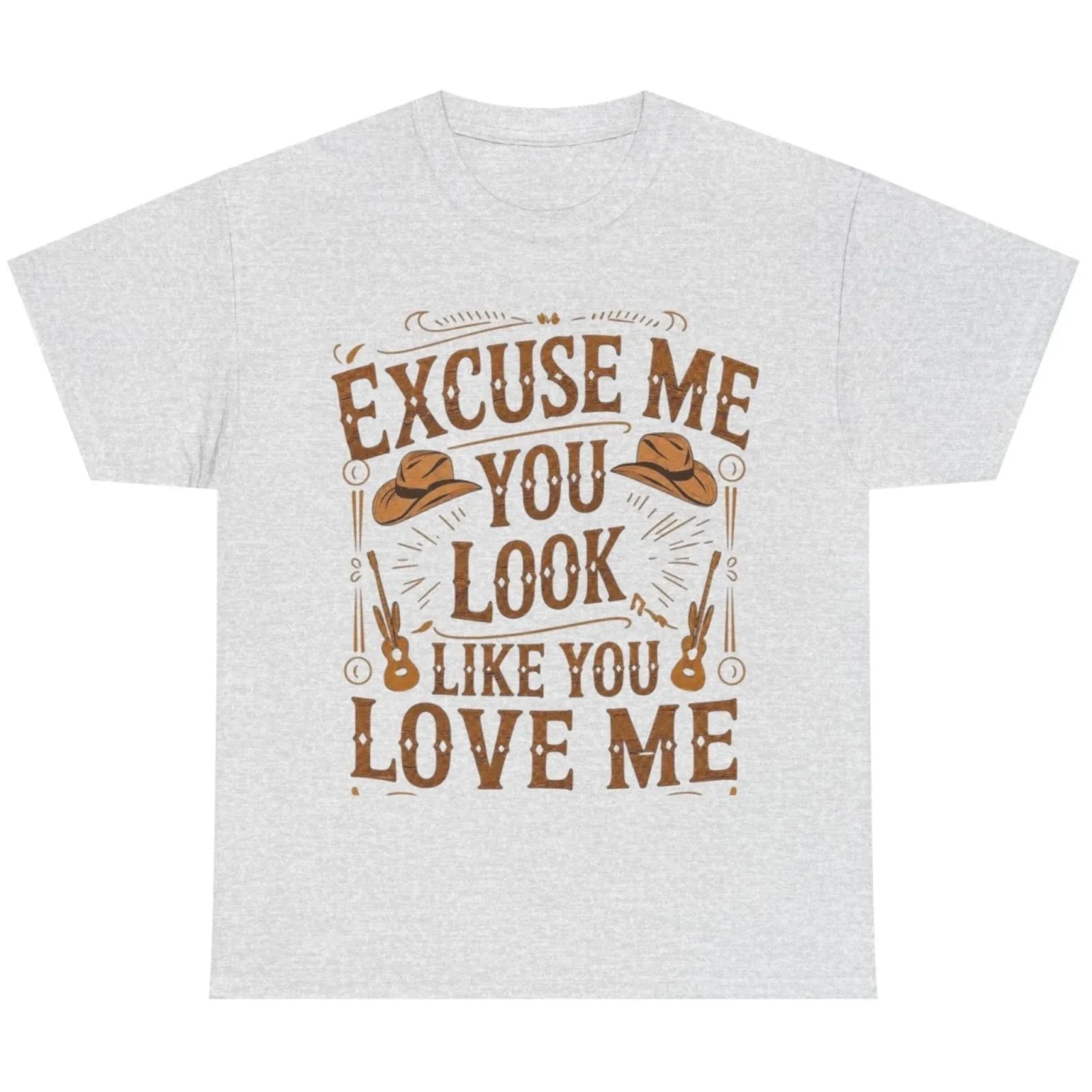 Ash gray graphic t-shirt featuring the "Excuse Me You Look Like You Love Me" western-inspired graphic with cowboy hats and guitars.