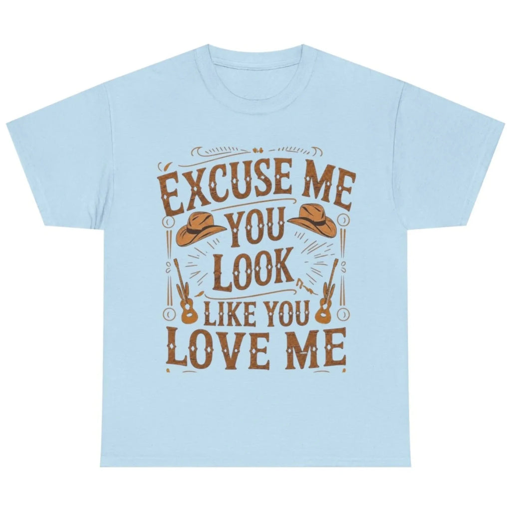 Light blue graphic t-shirt featuring the "Excuse Me You Look Like You Love Me" western-inspired graphic with cowboy hats and guitars.