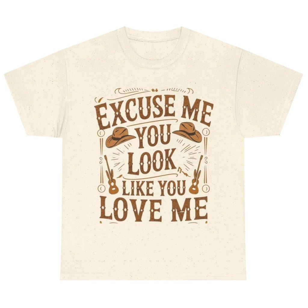 Natural graphic t-shirt featuring the "Excuse Me You Look Like You Love Me" western-inspired graphic with cowboy hats and guitars.