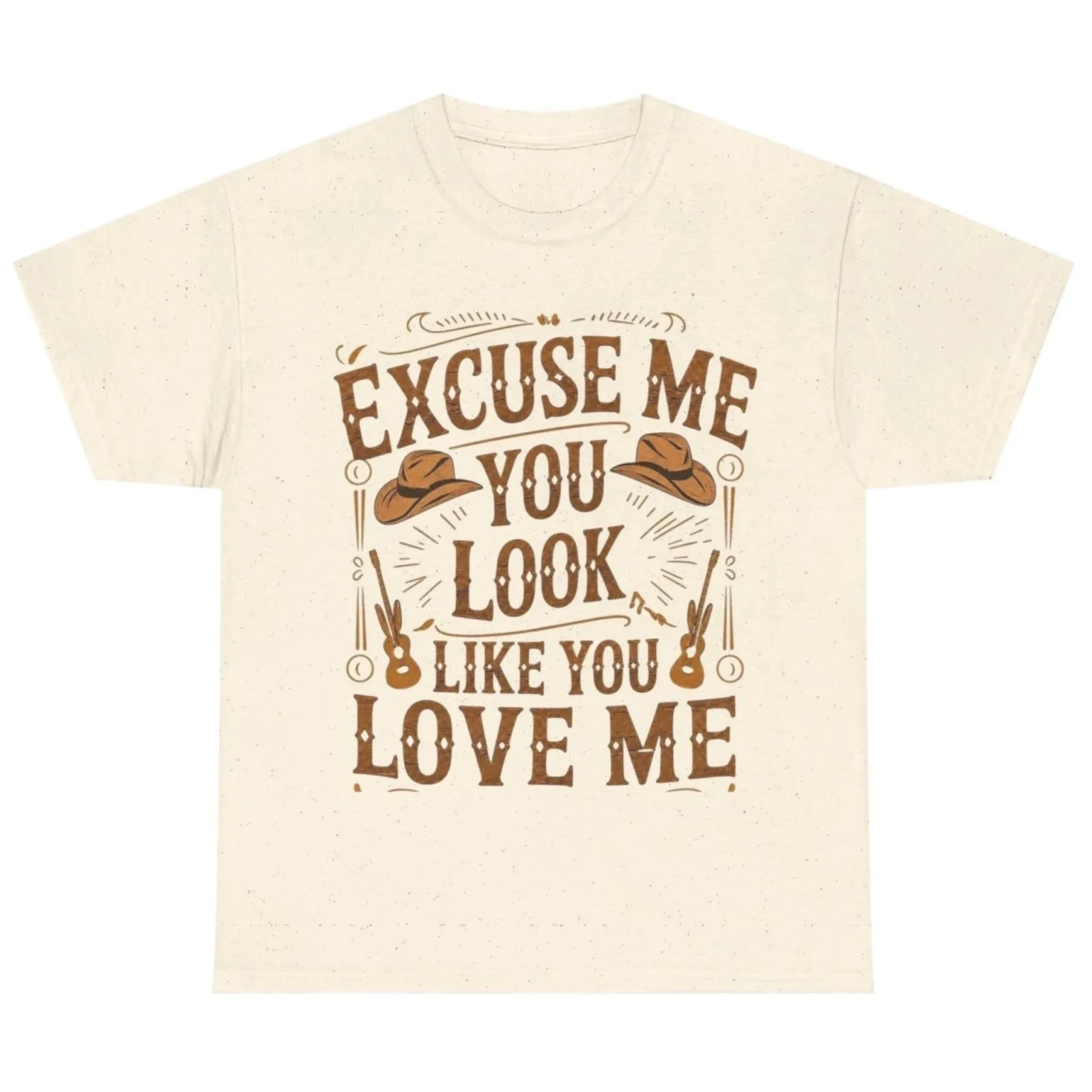 Natural graphic t-shirt featuring the "Excuse Me You Look Like You Love Me" western-inspired graphic with cowboy hats and guitars.